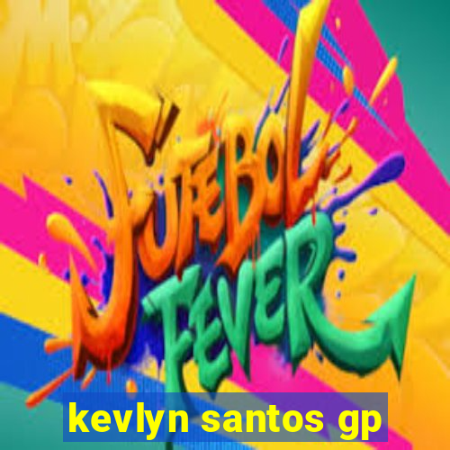 kevlyn santos gp